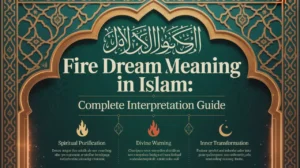 Fire dream meaning in Islam illustrated with Arabic calligraphy and symbolic spiritual elements